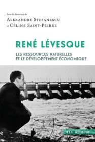 René Lévesque, les ressources naturelles et le développement économique
