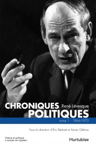 couverture-chroniques-politiques-rene-levesque-tome-1-1966-1970